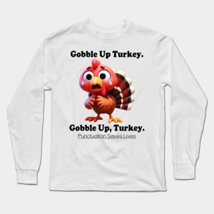 Gobble Up Turkey Long Sleeve T-Shirt